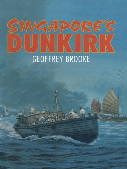 Title details for Singapore's Dunkirk by Geoffrey Brooke - Wait list